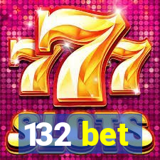 132 bet